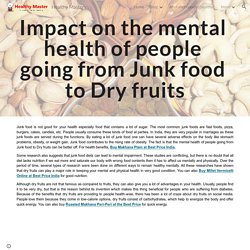 Healthy Master - Impact on the mental health of people going from Junk food to Dry fruits