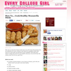 How To... Cook Healthy Mozzarella Sticks