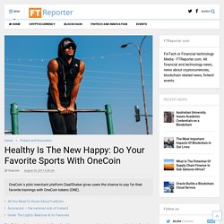 Healthy Is The New Happy: Do Sports With OneCoin