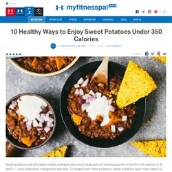 10 Healthy Ways to Enjoy Sweet Potatoes Under 350 Calories