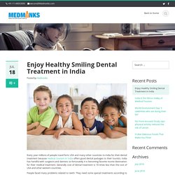 Enjoy Healthy Smiling Dental Treatment in India
