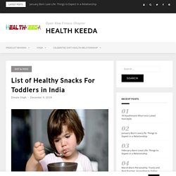 List of Healthy Snacks For Toddlers in India