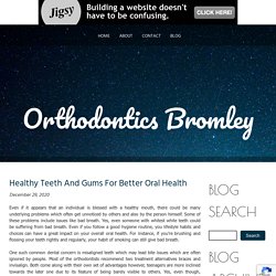 Healthy Teeth And Gums For Better Oral Health
