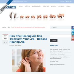 How The Hearing Aid Can Transform Your Life – Beltone Hearing Aid