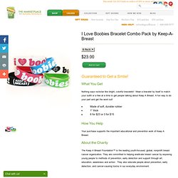 I Heart Boobies Bracelet Combo Pack by Keep-A-Breast