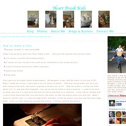 Heart Break Kids - Blog - How to make a&tutu - StumbleUpon