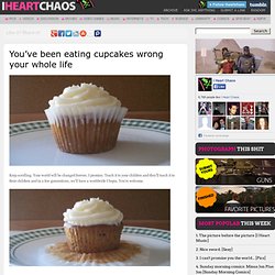 You've been eating cupcakes wrong your whole life