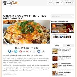 A Hearty Crock Pot Tater Tot Egg Bake Breakfast - Lazy Oven