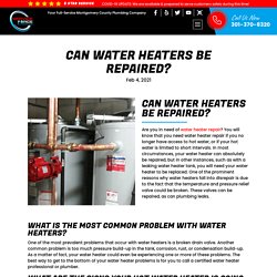 CAN WATER HEATERS BE REPAIRED?