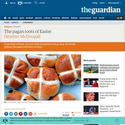 The pagan roots of Easter