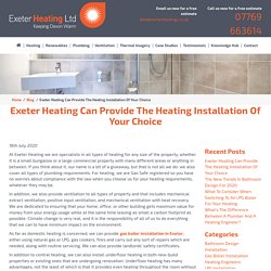 Exeter Heating Can Provide The Heating Installation Of Your Choice