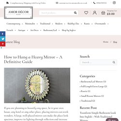 How to Hang a Heavy Mirror – A Definitive Guide