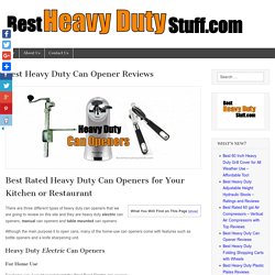 Best Heavy Duty Can Opener Reviews - Best Heavy Duty Stuff