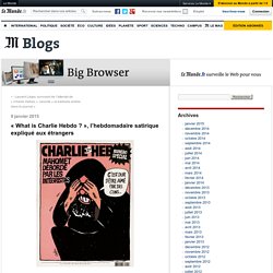 « What is Charlie Hebdo ? », l’hebdomadaire satirique expliqué aux étrangers