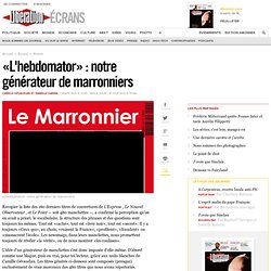 « L'hebdomator » : notre générateur de marronniers