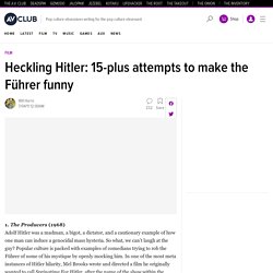 Heckling Hitler: 15-plus attempts to make the Führer funny