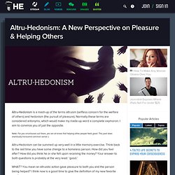 Altru-Hedonism: A New Perspective on Pleasure & Helping Others