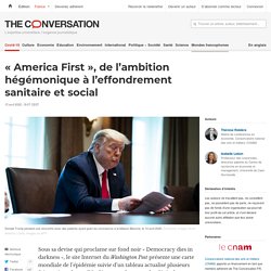 « America First », de l’ambition hégémonique à l’effondrement sanitaire et social