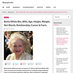 Betty White Bio, Wiki, Age, Height, Weight, Net Worth, Relationship, Career & Facts - Biography Gist