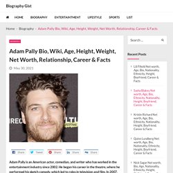 Adam Pally Bio, Wiki, Age, Height, Weight, Net Worth, Relationship, Career & Facts - Biography Gist