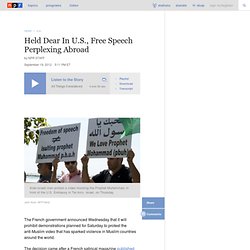Held Dear In U.S., Free Speech Perplexing Abroad