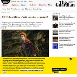 All Helen Mirren's 61 movies – ranked!