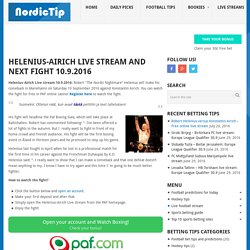Helenius-Airich Live stream fight 10.9.2016 - Watch free online stream!