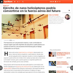 Ejército de nano helicópteros podría convertirse en la fuerza aérea del futuro