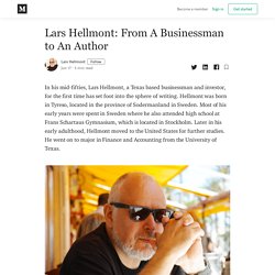 Lars Hellmont: From A Businessman to An Author - Lars Hellmont - Medium
