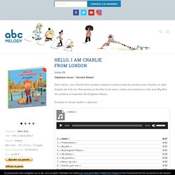 HELLO, I AM CHARLIE FROM LONDON – ABC MELODY