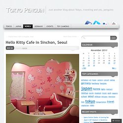 Hello Kitty Cafe in Sinchon, Seoul « Tokyo Penguin