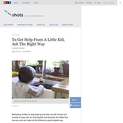 To Get Help From A Little Kid, Ask The Right Way : Shots - Health News