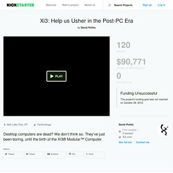 Xi3: Help us Usher in the Post-PC Era by David Politis