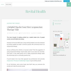 5 Helpful Tips for Your First Acupuncture Therapy Visit – Revital Health