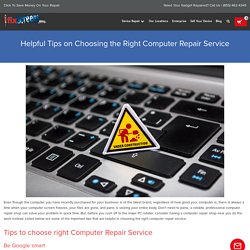 Helpful Tips On Choosing The Right Computer Repair Service