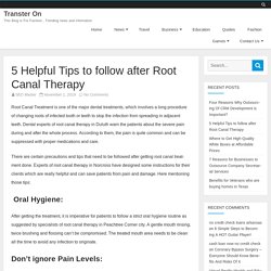 5 Helpful Tips to follow after Root Canal Therapy