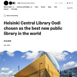 Helsinki Central Library Oodi chosen as the best new public library in the world - Oodi