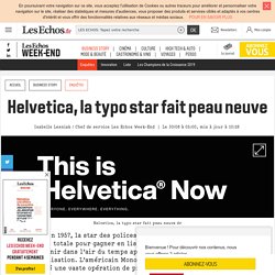 Helvetica, la typo star fait peau neuve - Week-end