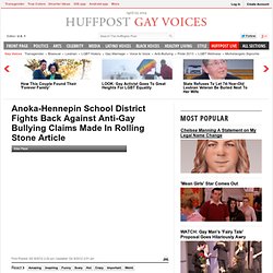 Anoka-Hennepin School District Fights Back Against Anti-Gay Bullying Claims Made In Rolling Stone Article