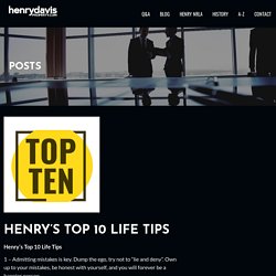 Henry’s Top 10 Life Tips