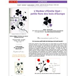 L'Herbier : petite flore des bois d'Europe - Emilie Vast - Lecture & Cie.