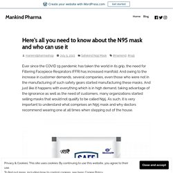 Here’s all you need to know about the N95 mask and who can use it – Mankind Pharma