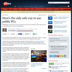 Here's the only safe way to use public PCs.