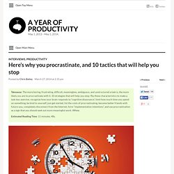 Here’s why you procrastinate, and 10 tactics that will help you stop