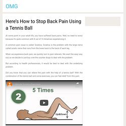 Here’s How to Stop Back Pain Using a Tennis Ball – OMG