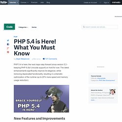 PHP 5.4 is Here! What You Must Know