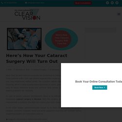 Here’s How Your Cataract Surgery Will Turn Out