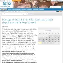 World Heritage Centre - Damage to Great Barrier Reef assessed; stricter shipping surveillance proposed