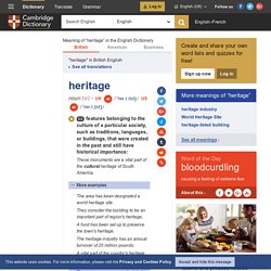 heritage Meaning in the Cambridge English Dictionary