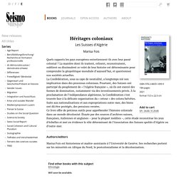 03.21 Héritages coloniaux : les Suisses d'Algérie - Seismo Verlag - Éditions Seismo - Seismo Press